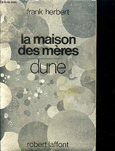 Frank Herbert: La maison des mères (Paperback, FRONTISPICE <010737)