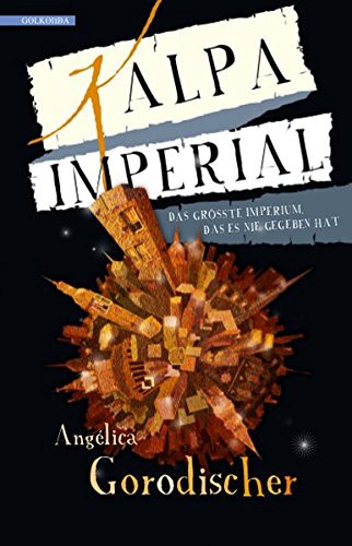 Angélica Gorodischer: Kalpa Imperial (Paperback, German language, Golkonda Verlag)