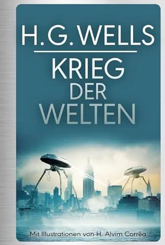 H. G. Wells: Krieg der Welten (German language, 2017)