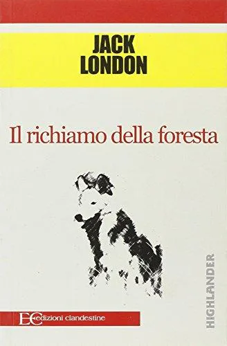 Jack London: Il richiamo della foresta (Italian language, Edizioni Clandestine)