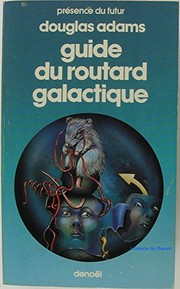 Douglas Adams (DUPLICATE): Le Guide Du Routard Galactique (Paperback, French language, 1990, Denoël / Présence du futur)