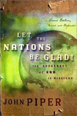 John Piper: Let the nations be glad! (2003)