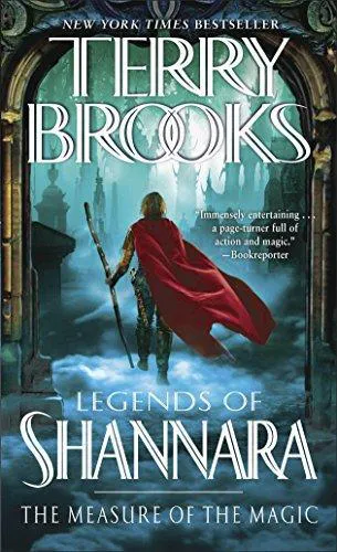 Terry Brooks: The Measure of the Magic: Legends of Shannara (Pre-Shannara: Legends of Shannara) (2012)
