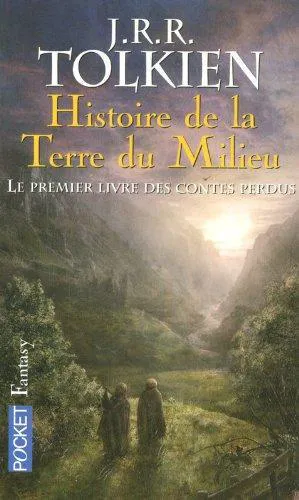 J. R. R. Tolkien, Christopher Tolkien: Le Premier Livre des Contes perdus (French language, 2007, Presses Pocket)