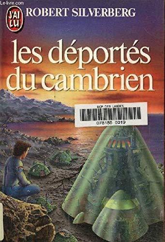 Robert Silverberg: Les déportés du cambrien (French language, 1984, Éditions J'ai Lu)