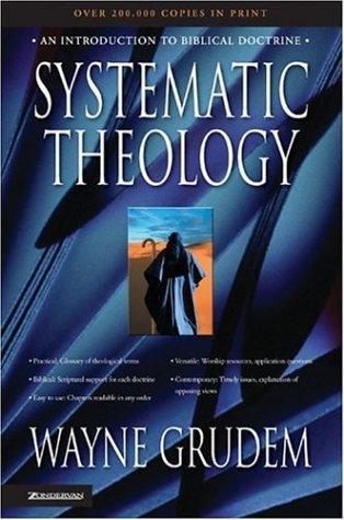 Wayne Grudem: Systematic theology (1994)