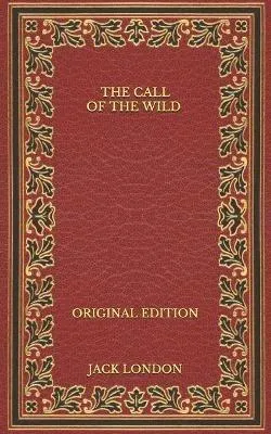 Jack London: The Call of the Wild - Original Edition (2020, Independently Published book edition)