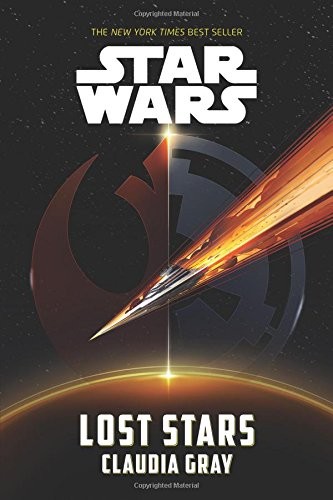 Claudia Gray: Lost Stars (Paperback, Disney Lucasfilm Press)