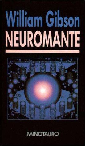 William F. Gibson, William Gibson (unspecified): Neuromante (Hardcover, Spanish language, Minotauro)