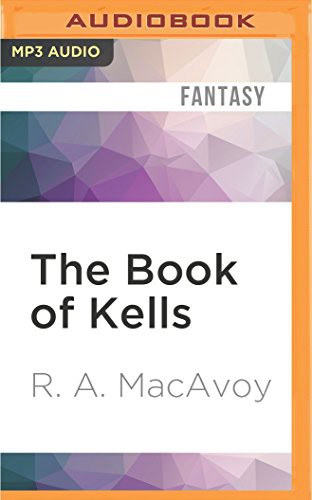 R.A. MacAvoy, Alan Robertson: Book of Kells, The (AudiobookFormat, Audible Studios on Brilliance, Audible Studios on Brilliance Audio)