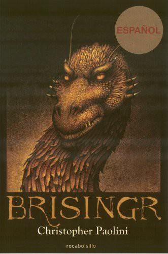 Christopher Paolini, Jorge Rizzo Tortuero, Carol Isern Torrente: Brisingr (Hardcover, Brand: Roca, Roca Bolsillo)