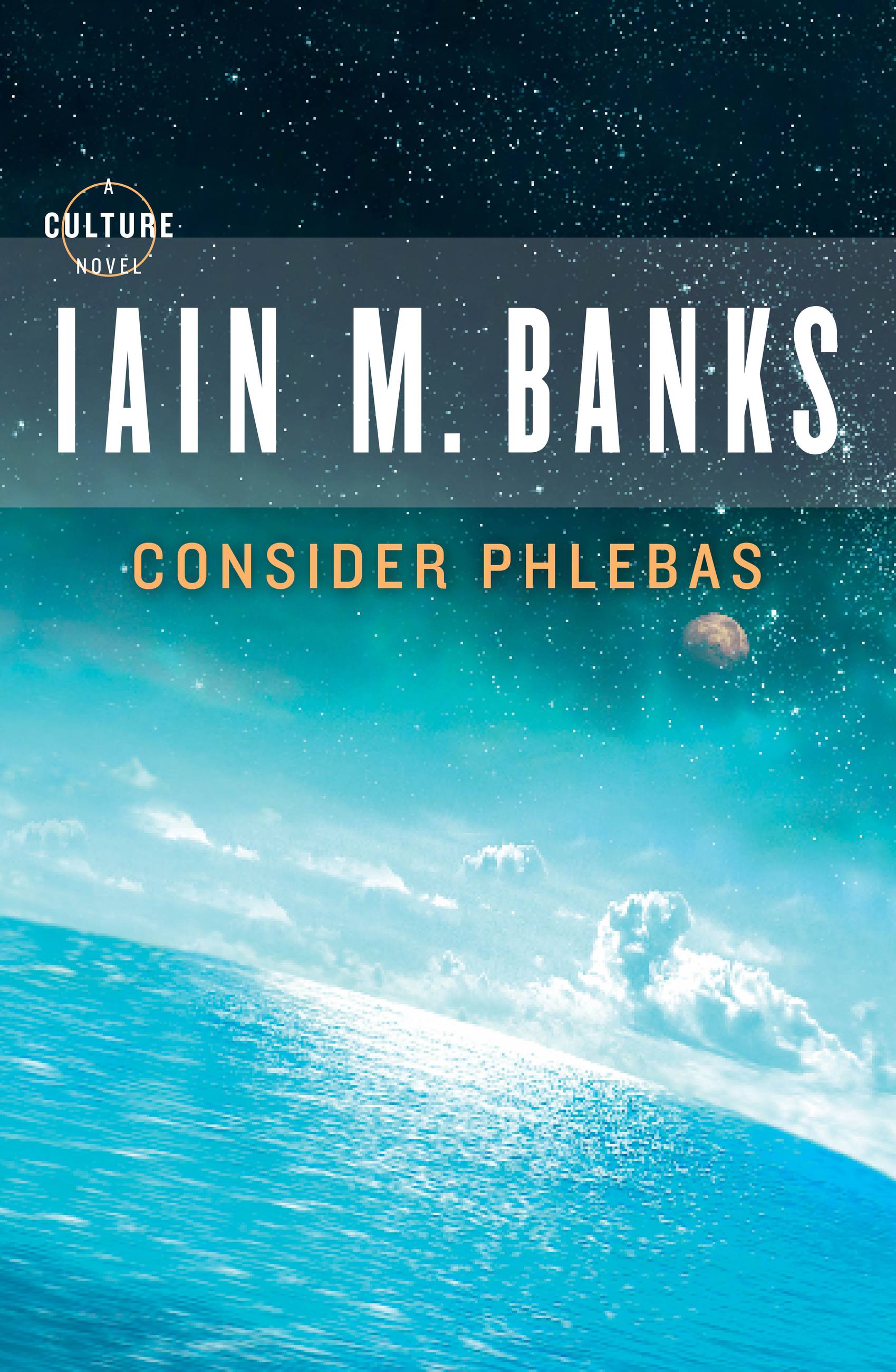Iain M. Banks: Consider Phlebas (Culture, #1) (Paperback, 2005, Orbit)