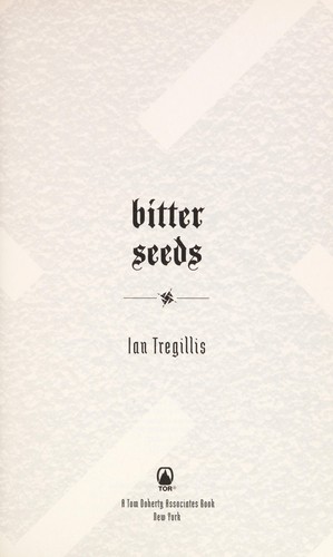 Ian Tregillis: Bitter Seeds (2010, Tor Books)