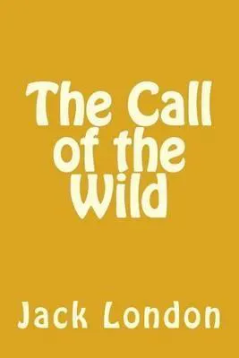 Jack London: The Call of the Wild (2016, Kindle Direct Publishing)
