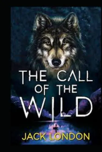 Jack London: The Call of the Wild illustrated Edition (2021, Independently Published book edition)