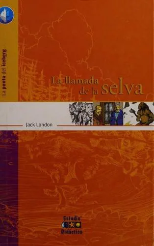 Jack London: La llamada de la selva (Spanish language, 2007)