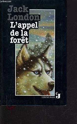 Jack London: L'Appel de la forêt (French language, 1989, Rageot)