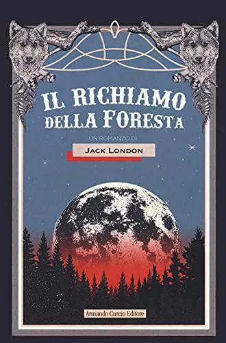 Jack London: IL RICHIAMO DELLA FORESTA (Italian language)