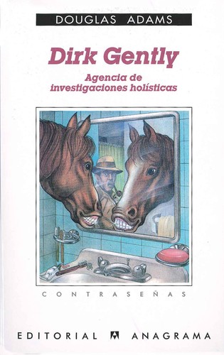 دوغلاس آدمز: Dirk Gently - Agencia de Investigaciones (Paperback, Spanish language, 1993, Anagrama)