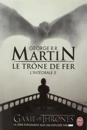 George R. R. Martin, Empty Author, Empty Author: Le Trône de fer l'Intégrale (A game of Thrones), Tome 5 (French language, 2015, J'ai Lu)