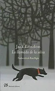 Jack London: La llamada de la selva (Spanish language)