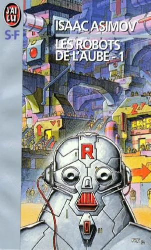 Isaac Asimov: Les Robots de l'aube (French language, 1984, J'ai Lu)