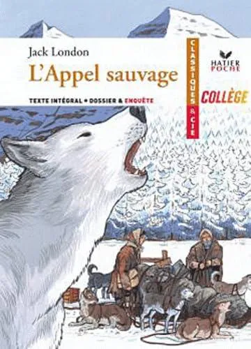 Jack London: L'Appel Sauvage (French language, 2010, Hatier)