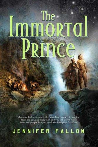 Jennifer Fallon: The Immortal Prince (Hardcover, Tor Books, Tor)