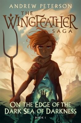Andrew Peterson: On the Edge of the Dark Sea of Darkness : (Wingfeather Series 1) (2020, Hodder & Stoughton)