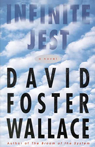 David Foster Wallace: Infinite Jest (1996, Little, Brown and Company)