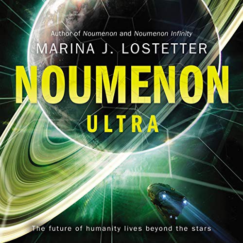 Marina J. Lostetter: Noumenon Ultra (AudiobookFormat, HarperCollins B and Blackstone Publishing, Harpercollins)