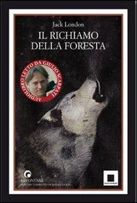 Jack London: Il richiamo della foresta. Con audiolibro. CD Audio (Italian language)