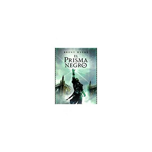 Brent Weeks: El prisma negro (Spanish language, 2012, Plaza & Janés)
