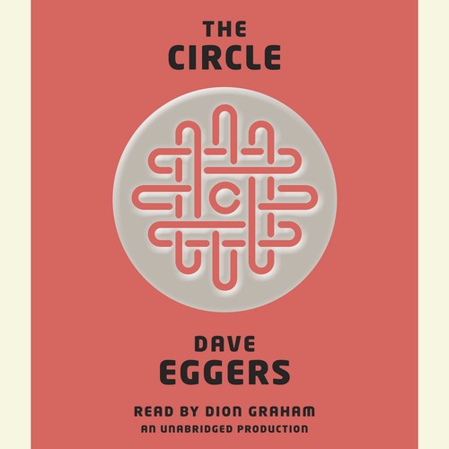 Dave Eggers, Dave Eggers: The Circle (Random House Audio)