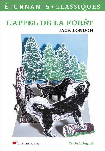 Jack London: L'Appel de la forêt (French language, Flammarion)