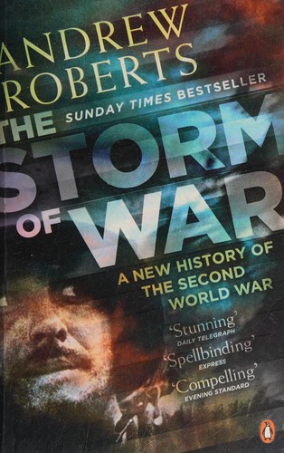 Andrew Roberts: Storm of War (2010, Penguin Books, Limited)