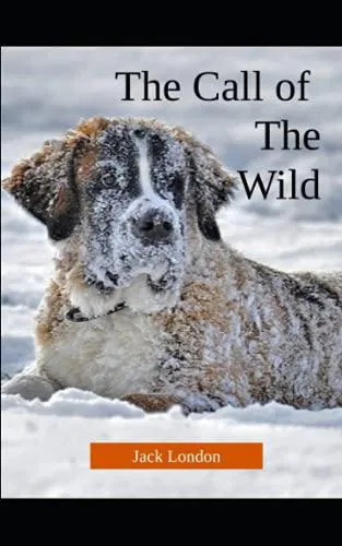 Jack London: The Call of the Wild: (2021, Independently Published book edition)
