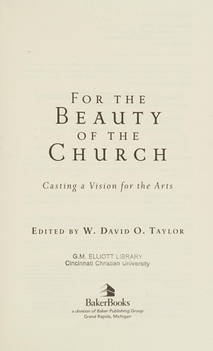 W. David O. Taylor: For the beauty of the church (2010, Baker Books)
