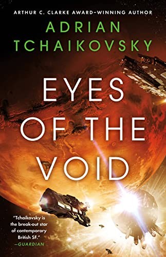 Adrian Tchaikovsky: Eyes of the Void (2022, Orbit)