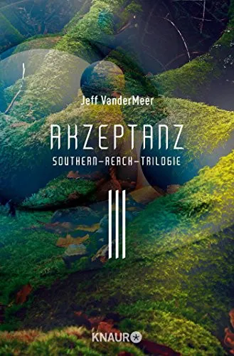 Jeff VanderMeer: Akzeptanz #3 Southern-Reach-Trilogie (German language, 2017)