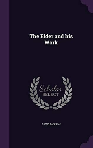 Professor of Modern History David Dickson: The Elder and His Work (Hardcover, Palala Press)