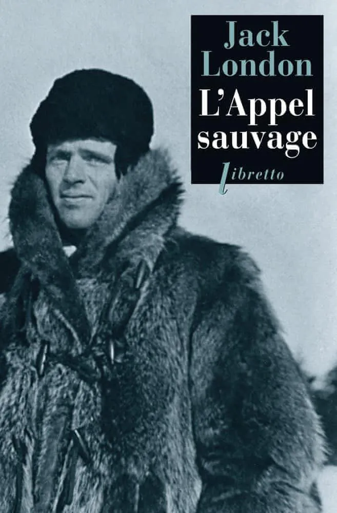 Jack London: L'Appel sauvage: (L'Appel de la forêt) (French Edition) (French language, 2014)