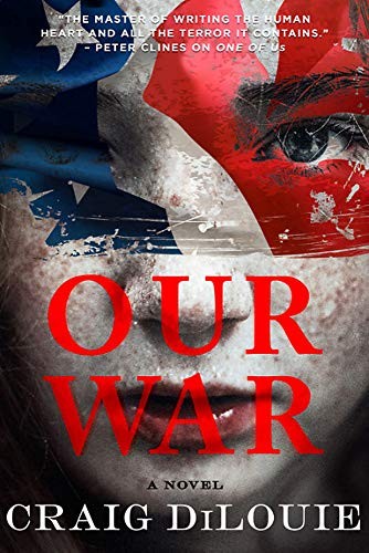 Craig DiLouie: Our War (Hardcover, 2019, Orbit)