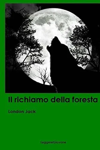 Jack London: Il richiamo della foresta (Italian language, 2016, Kindle Direct Publishing)