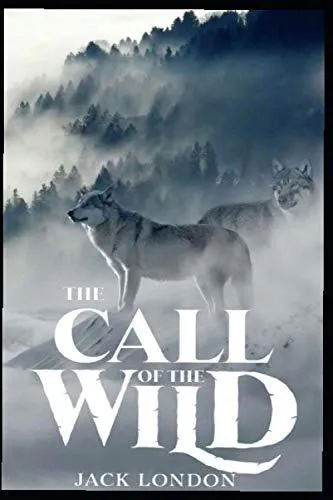 Jack London: The Call of the Wild: Annotated (2020, Independently Published book edition)
