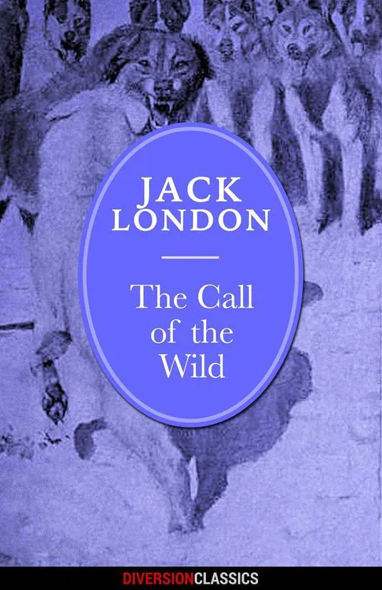 Jack London: The Call of the Wild (2015, Diversion Books)