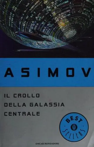 Isaac Asimov: Il crollo della galassia centrale (Italian language, 1995, Mondadori)