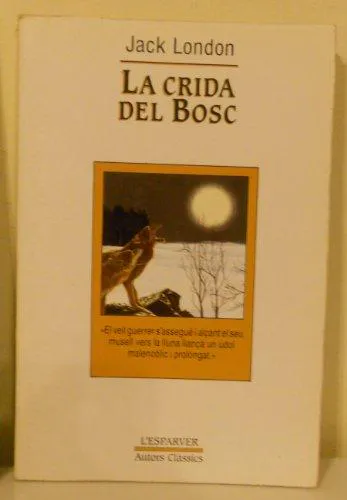 Jack London: La crida del bosc (Valencian language, 2003)