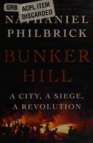 Nathaniel Philbrick: Bunker Hill (2013, Viking)