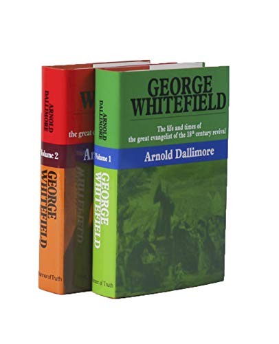 Arnold A. Dallimore: George Whitefield (Hardcover, Banner of Truth)